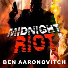 Midnight Riot - Ben Aaronovitch,Kobna Holdbrook-Smith