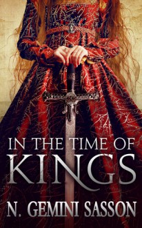 In the Time of Kings - N. Gemini Sasson