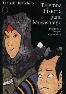 Tajemna historia pana Musashiego - Jun'ichirō Tanizaki