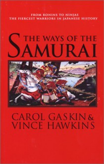 The Ways Of The Samurai - Carol Gaskin, Vince Hawkins