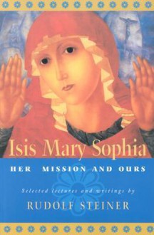 Isis Mary Sophia (P) - Rudolf Steiner