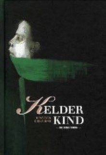 Kelderkind - Kristien Dieltiens, Carll Cneut