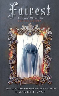 Fairest: Levana's Story (Turtleback School & Library Binding Edition) (Lunar Chronicles) - Marissa Meyer