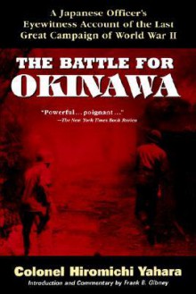 The Battle for Okinawa - Hiromichi Yahara, Frank B. Gibney