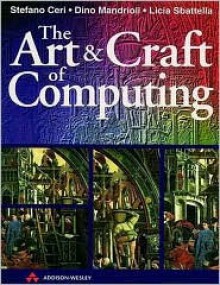 The Art & Craft of Computing - Stefano Ceri, Dino Mandrioli