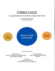 Unique Value: Competition Based on Innovation Creating Unique Value - Charles Weller, Michael Portner