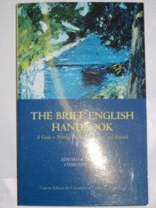 The Brief English Handbook (A Guide to Writing, Thinking, Grammar, and Research, Custom Edition for University of California, San Diego) - Edward A. Dornan, Charles W. Dawe