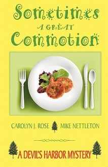 Sometimes a Great Commotion - Carolyn J. Rose, Mike Nettleton