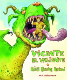 Vicente el Valiente/Big Brave Brian - M.P. Robertson