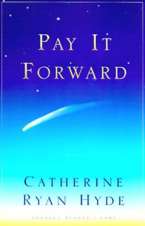 Pay It Forward - Catherine Ryan Hyde