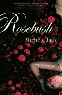 Rosebush - Michele Jaffe