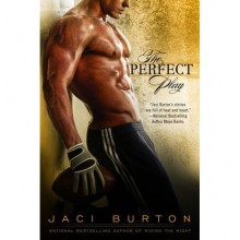 The Perfect Play (Play by Play, #1) - Jaci Burton