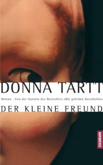 Der kleine Freund: Roman (German Edition) - Rainer Schmidt, Donna Tartt