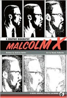 Malcolm X: A Graphic Biography - Andrew Helfer,Randy DuBurke