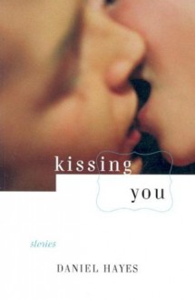 Kissing You - Daniel Hayes