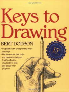 Keys to Drawing - Bert Dodson