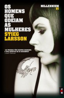 OS Homens Que Odeiam as Mulheres (Portuguese Edition) - Stieg Larsson