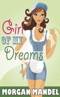 Girl Of My Dreams - Morgan Mandel