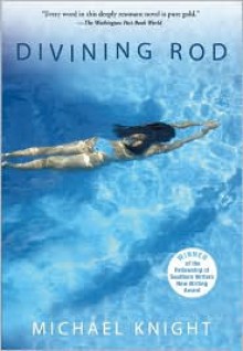 Divining Rod: A Novel - Michael Knight