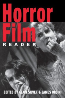 Horror Film Reader - Alain Silver, James Ursini