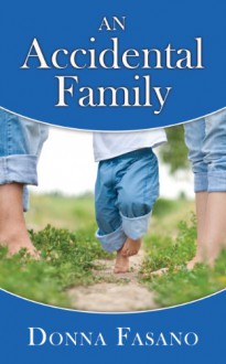 An Accidental Family - Donna Fasano