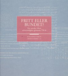 Fritt eller bundet? Det norske rikets selvstendighet gjennom 750 år - Narve Bjørgo, Øystein Rian, Eli Fure, Ole Kolsrud, Tor Weidling, Henrik Syse