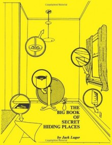 The Big Book Of Secret Hiding Places - Jack Luger