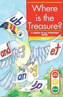 Where Is the Treasure? - Gina Clegg Erickson, Kelli C. Foster, Kerri Gifford Russell