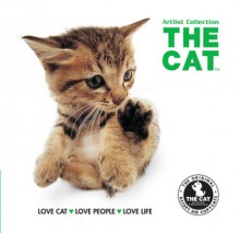 The Cat: Love Cat, Love People, Love Life - Artlist Collection