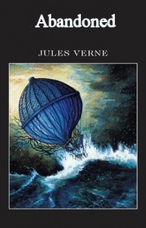 O Abandonado (Ilha Misteriosa pt. II) - Jules Verne