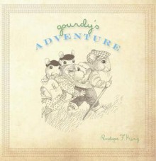 Gourdy's Adventure - Penelope F. King, Tanya Stewart