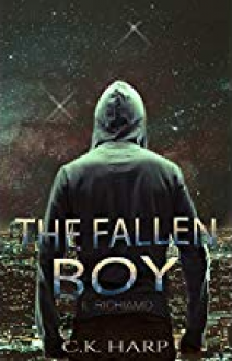 The Fallen Boy. Il Richiamo - C.K. Harp, Milady graphics cover Artist, Luana Prestinice