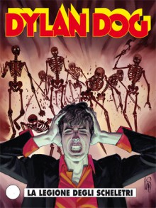 Dylan Dog n. 315: La legione degli scheletri - Tiziano Sclavi, Angelo Stano