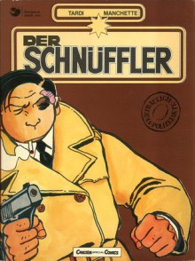 Der Schnüffler - Jean-Patrick Manchette, Jacques Tardi