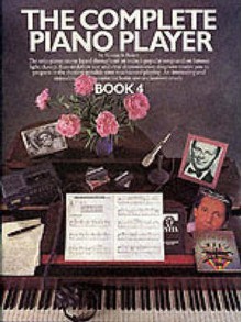 Complete Piano Player: Bk. 4 - Kenneth Baker