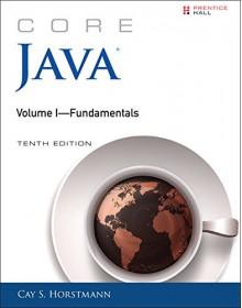 Core Java Volume I--Fundamentals (10th Edition) (Core Series) - Cay S. Horstmann