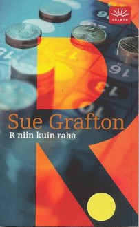 R niin kuin raha - Sue Grafton, Sirkka-Liisa Sjöblom