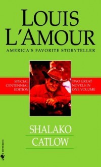 Shalako/Catlow - Louis L'Amour