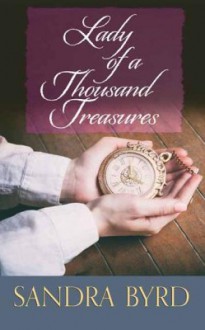 Lady of a Thousand Treasures - Sandra Byrd