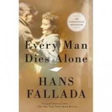 Every Man Dies Alone Publisher: Melville House; Reprint edition - Hans Fallada