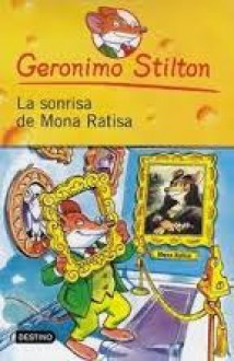 La Sonrisa de Mona Ratisa - Geronimo Stilton