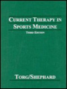 Current Therapy in Sports Medicine - Joseph S. Torg, Roy J. Shepard