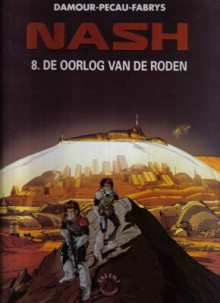 De oorlog van de roden (Nash, #8) - Jean-Pierre Pécau, Damour, Fabrys