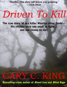 Driven to Kill - Gary C. King