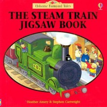 The Steam Train Jigsaw Book - Heather Amery, Stephen Cartwright