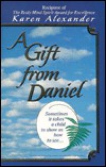 Gift from Daniel - Karen Alexander