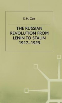 The Russian Revolution from Lenin to Stalin 1917-29 - Edward Hallett Carr