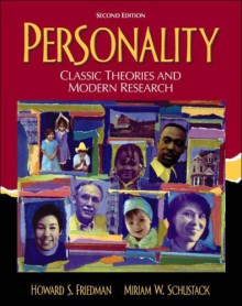 Personality: Classic Theories And Modern Research - Howard Friedman, Miriam W. Schustack