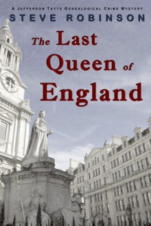 The Last Queen of England - Steve Robinson