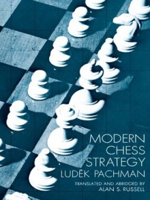 Modern Chess Strategy (Dover Chess) - Ludek Pachman, Allen S. Russell